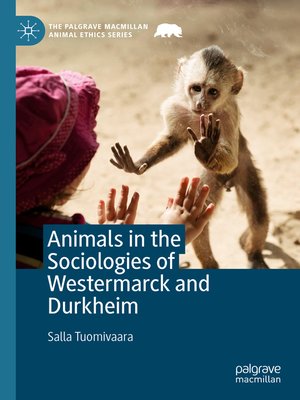 cover image of Animals in the Sociologies of Westermarck and Durkheim